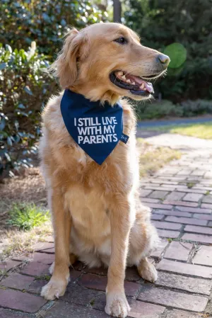 I Still Live With My Parents Dog Bandana